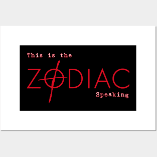 this is the zodiac speaking Posters and Art